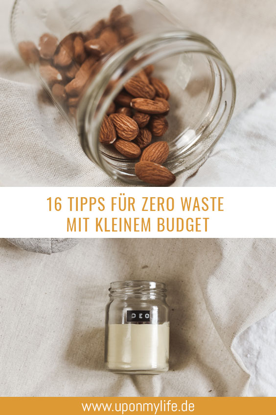 Zero Waste mit kleinem Budget - Ich habe 16 einfache schnelle Tipps zusammengestellt, die deinen nachhaltigen Alltag noch einfacher und günstiger machen.