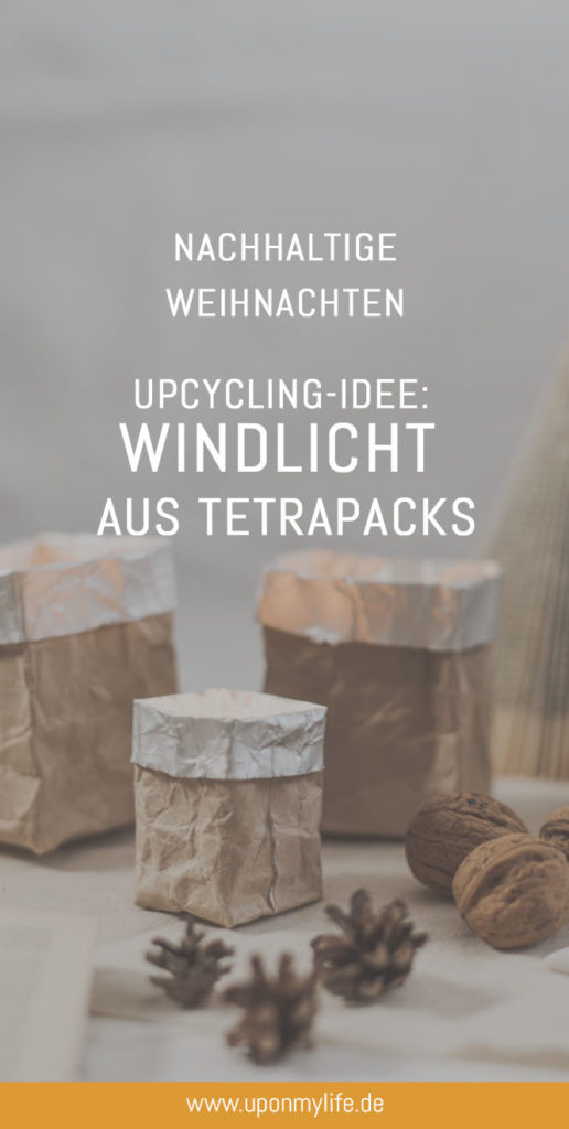 Upcycling-Idee: Windlicht aus Tetrapacks ist ein einfaches DIY für dass ihr nur Tetrapacks braucht. In Kürze wird aus dem Milch-Tetrapack ein Windlicht. #upcycling #diy #windlicht
