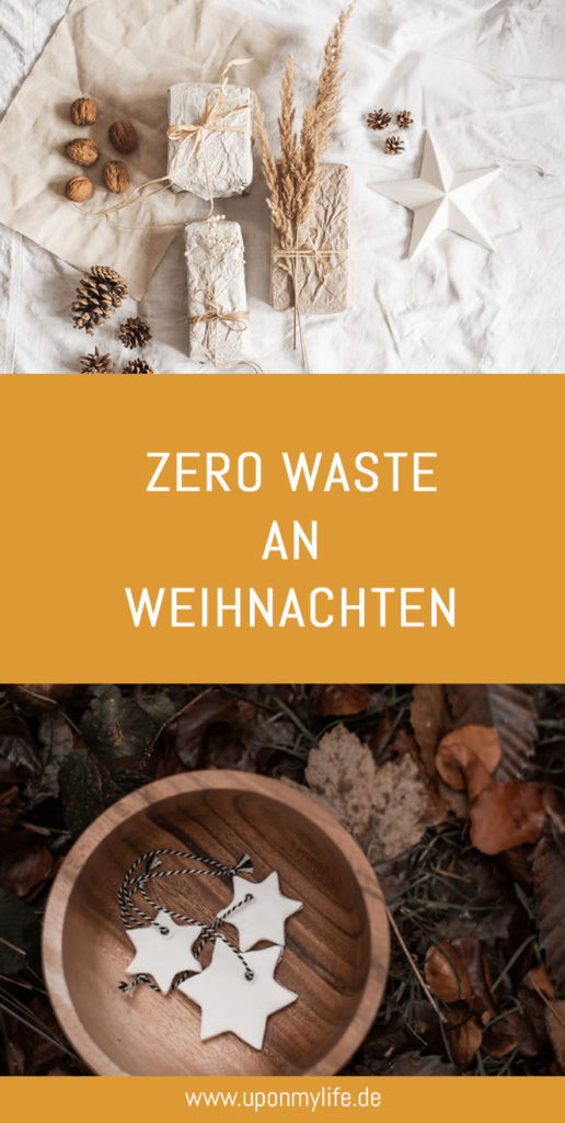 Zero Waste an Weihnachten ist echt nicht leicht. Für euch habe ich konkrete Umsetzungsideen zusammengestellt - welche Zero Waste Tipps könnt ihr umsetzen? #zerowaste #weihnachten #nachhaltigkeit
