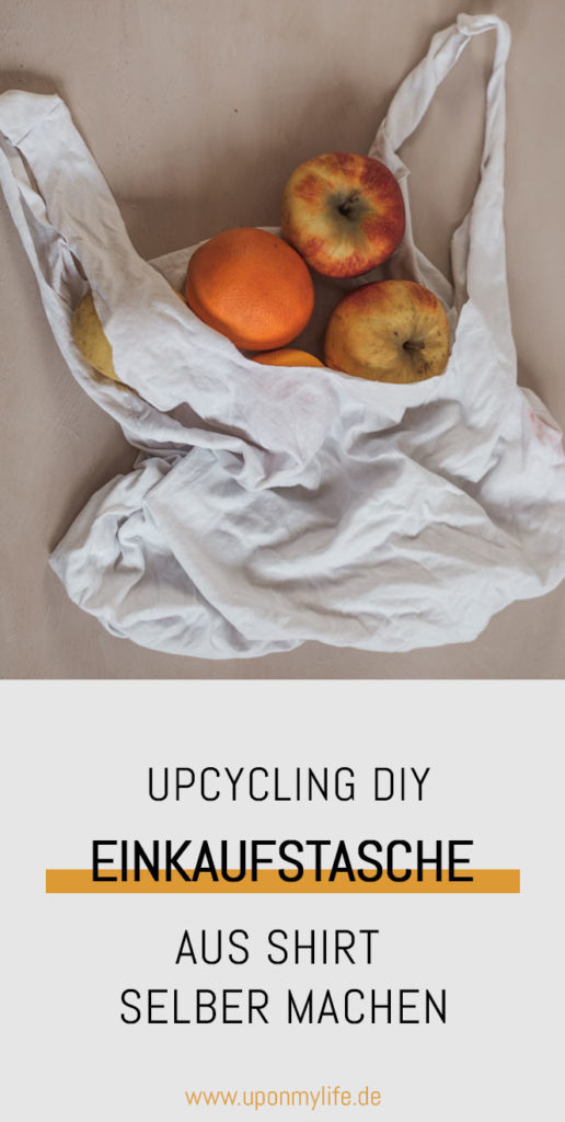 Günstige DIY Upcycling Idee: Einkaufstasche aus Shirt selber machen ist total einfach. In 5 Minuten und ohne Nähmaschine schnell eine Tasche machen. #upocycling #diy #zerowaste