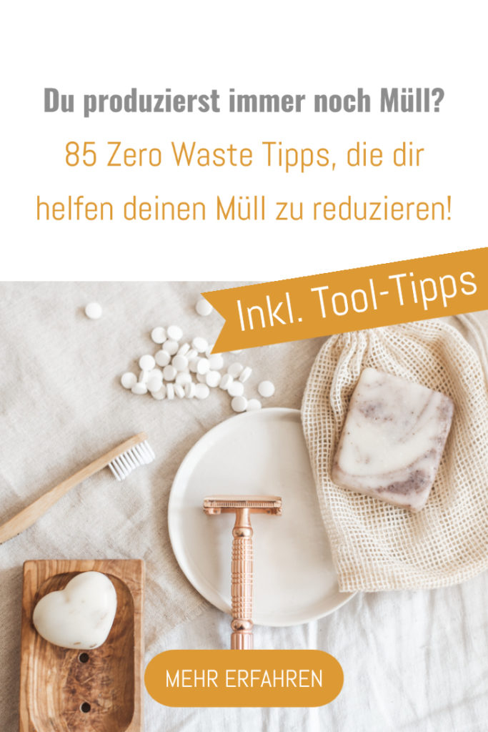 Du produzierst immer noch Müll? Diese 85 Zero Waste Alternativen helfen dir Müllberge einfach zu vermindern und deinen Ressourcenverbrauch zu reduzieren #zerowaste #tools #alternativen