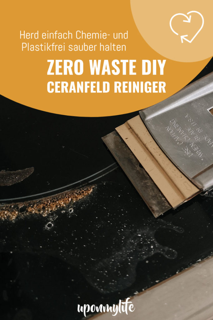 Zero Waste DIY Ceranfeld Reiniger - einfach chemie- und plastikfrei Herd und Ceranfeld sauber halten - einfach, günstig und nachhaltig putzen