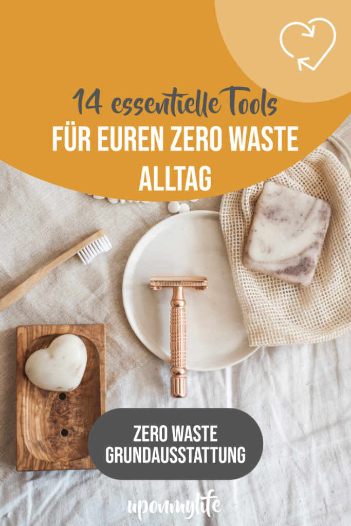 Die wichtigsten 14 Tools für deine Zero Waste Grundausstattung, mit denen du in deinen nachhaltigen Zero Waste Lifestyle starten kannst.