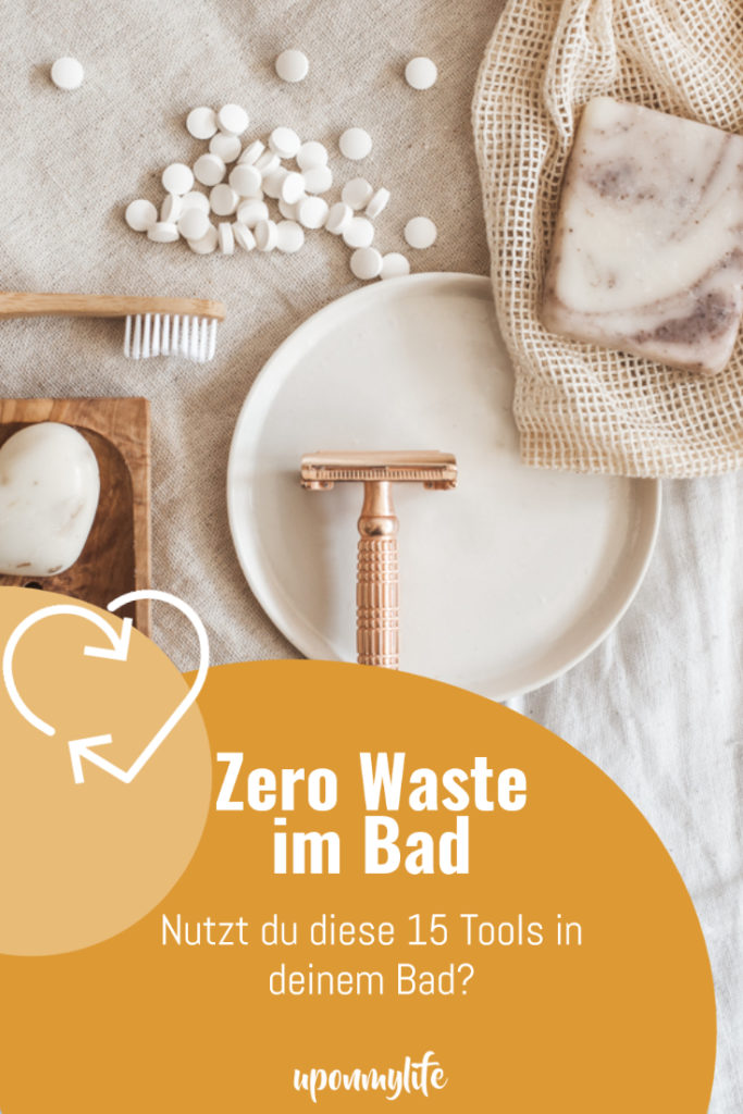 Mit diesen 15 Tools verwandelt ihr euer Bad in ein Zero Waste Bad. Was ihr dafür braucht? Ich zeige es euch und teile meine Erfahrung