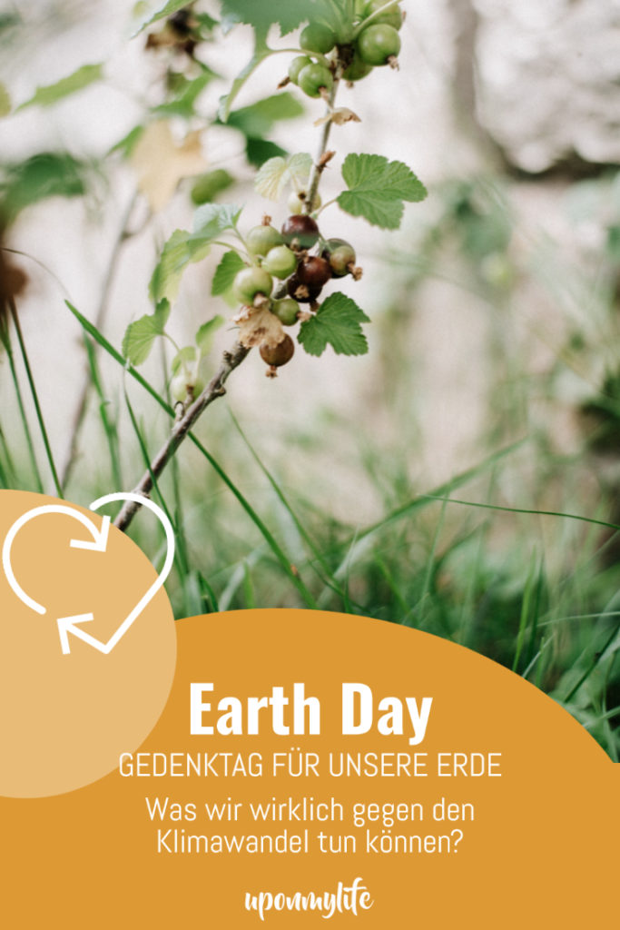 Earth Day - Der Tag der Erde. Was hat es damit auf sich? Und was können wir wirklich gegen Umweltschutz und Klimawandel tun? Ich zeig's euch!