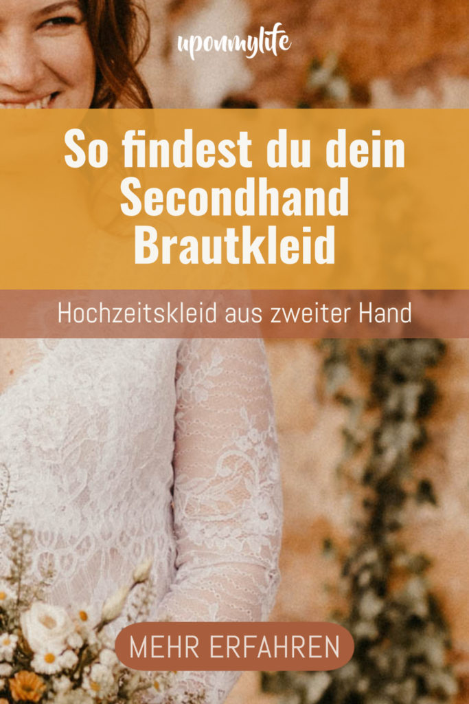 Secondhand Brautkleid für die Hochzeit finden. Tipps für das nachhaltige Hochzeitskleid. Fair Fashion, Gebrauchtes oder geliehenes Brautkleid