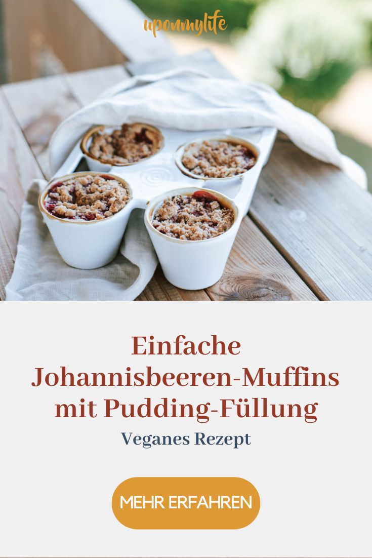 Veganes Rezept: Einfache Johannisbeeren-Muffins mit Pudding-Füllung selber machen aus frisch geernteten Johannisbeeren. Easy Anfänger Rezept