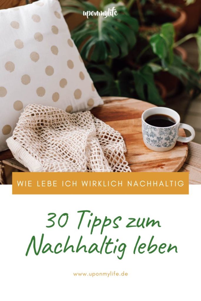 30 Tipps Zum Nachhaltig Leben: Wie Lebe Ich Wirklich Nachhaltig ...