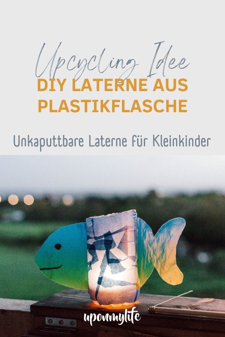 Upcycling DIY Laterne aus Plastikflasche basteln: robuste Laterne für Kleinkinder selber basteln. Fisch-Laterne und Fuchs-Laterne