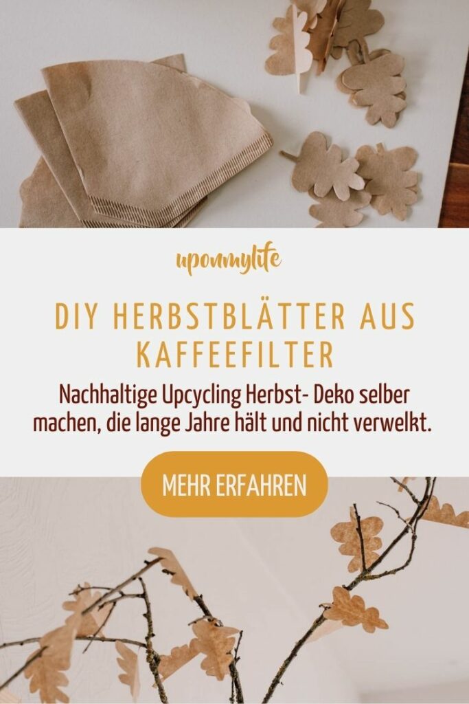 DIY Herbstblätter aus Kaffeefilter: Nachhaltige Upcycling Herbst- Deko selber machen, die lange Jahre hält und nicht verwelkt.