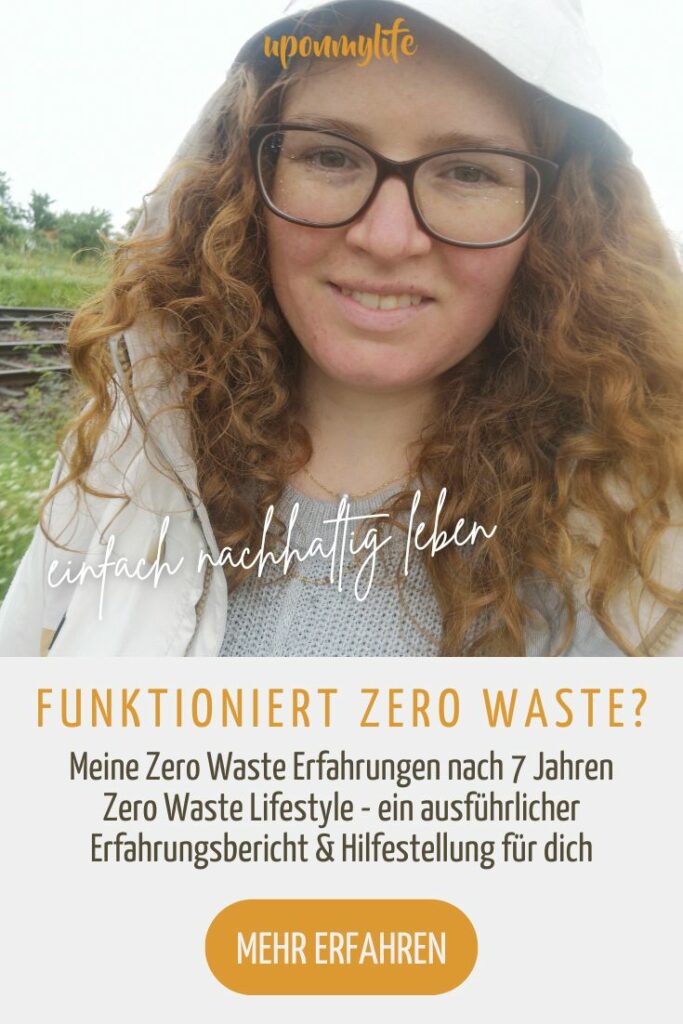 funktioniert Zero waste? Meine Zero Waste Erfahrungen nach 7 Jahren Zero Waste Lifestyle - ein ausführlicher Erfahrungsbericht & Hilfestellung für dich