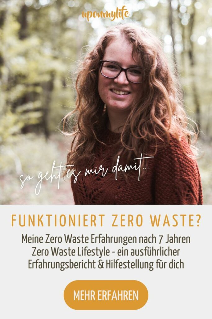 funktioniert Zero waste? Meine Zero Waste Erfahrungen nach 7 Jahren Zero Waste Lifestyle - ein ausführlicher Erfahrungsbericht & Hilfestellung für dich