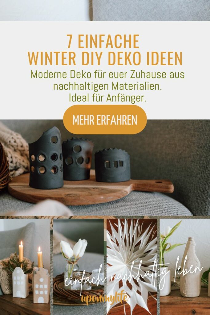 7 einfache Winter DIY Deko Ideen aus nachhaltigen Materialien und Upcycling Ideen - ideal für Anfänger, wenn ihr schnell schöne DIY Deko wollt