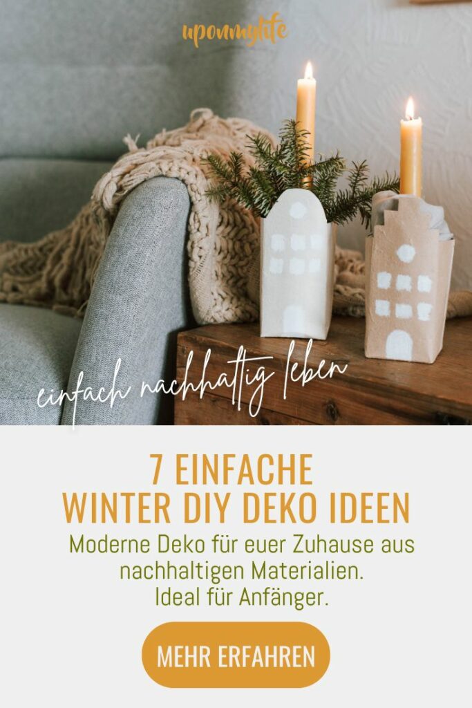 7 einfache Winter DIY Deko Ideen aus nachhaltigen Materialien und Upcycling Ideen - ideal für Anfänger, wenn ihr schnell schöne DIY Deko wollt