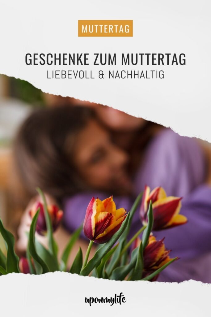 Nachhaltige und umweltfreundeliche Geschenke zum Muttertag für deine Mama. "Danke sagen" mit sinnvollen, liebevollen Geschenkideen