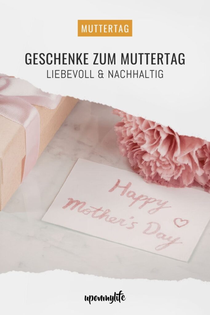 Nachhaltige und umweltfreundeliche Geschenke zum Muttertag für deine Mama. "Danke sagen" mit sinnvollen, liebevollen Geschenkideen