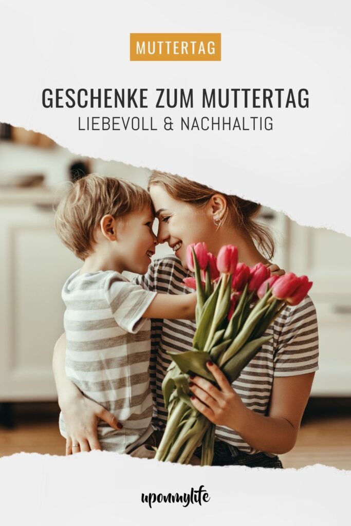 Nachhaltige und umweltfreundeliche Geschenke zum Muttertag für deine Mama. "Danke sagen" mit sinnvollen, liebevollen Geschenkideen