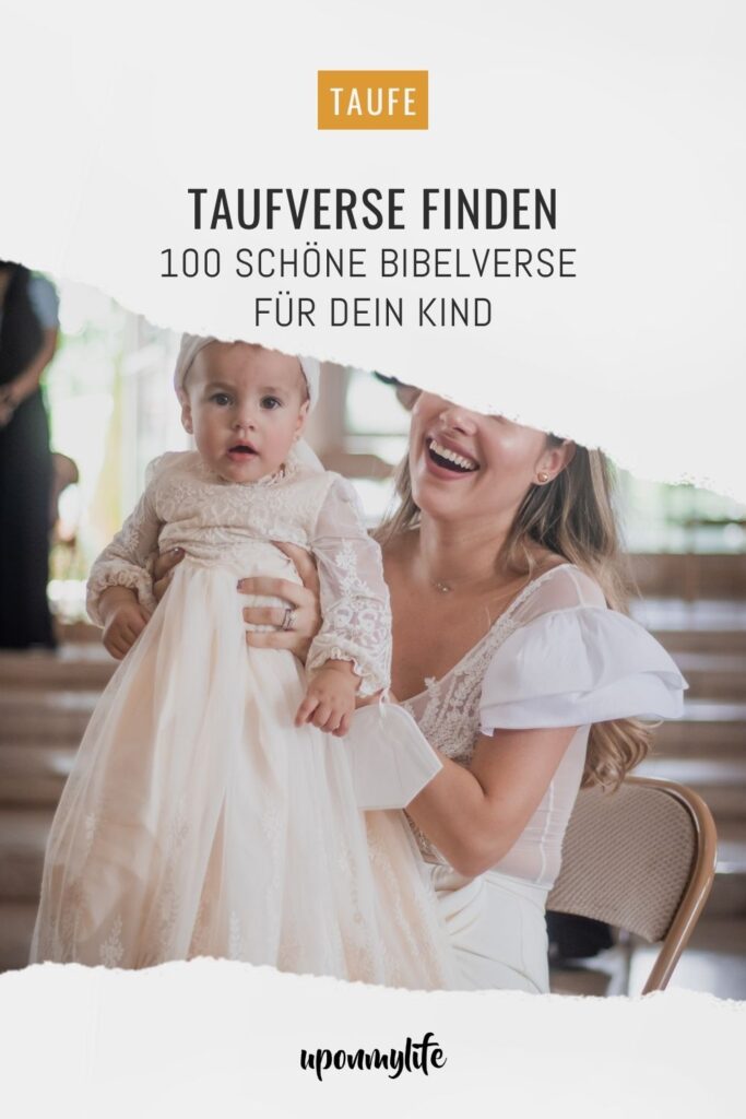 Taufverse für die Taufe: Die 100 schönsten Bibelverse, ihre Bedeutung und Tipps zur Auswahl. Inspiration für Eltern, Paten, ...