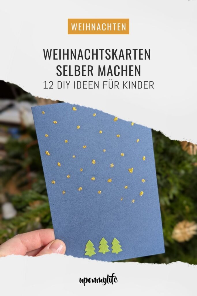Weihnachtskarten selber machen: Entdecke 12 kreative Bastelideen für Kinder. Einfache DIY-Weihnachtskarten für eine kreative und gemütliche Adventszeit.